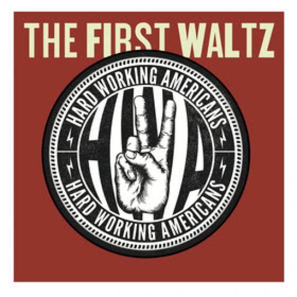Hardworking Americans | The First Waltz | Review