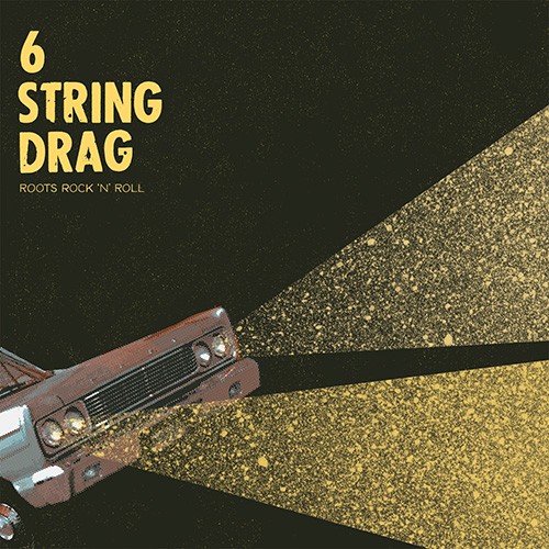The First new album by 6 String Drag in 17 years