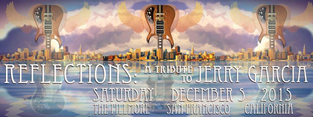 Reflections: A Tribute to Jerry Garcia Tixs On Sale Now