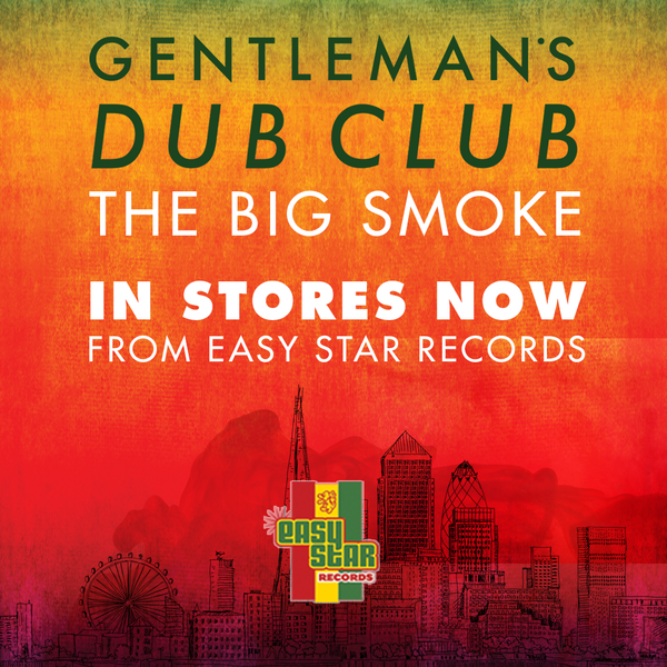 Gentleman's Dub Club Returns with The Big Smoke