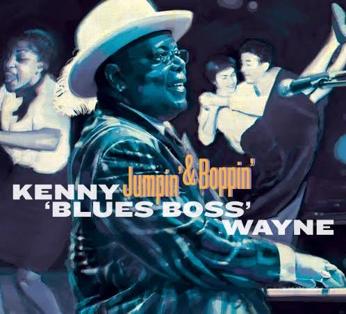 Kenny "Blues Boss" Wayne Is Jumpin' & Boppin'