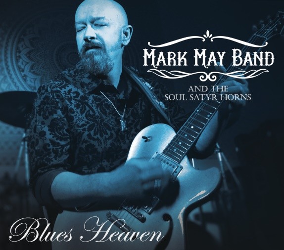 Blues-Rock Guitarist Mark May Is in "Blues Heaven"