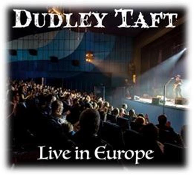 Dudley Taft Band: Live In Europe Out Now