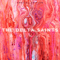 The Delta Saints – Bones Special Edition Out Now
