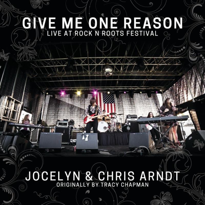 Jocelyn & Chris Arndt Premiere Live Cover of "Give Me One Reason"!