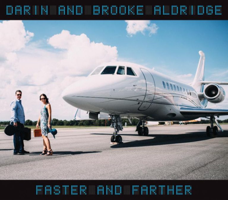 Darin and Brooke Aldridge Continue Their Journey With Faster And Farther