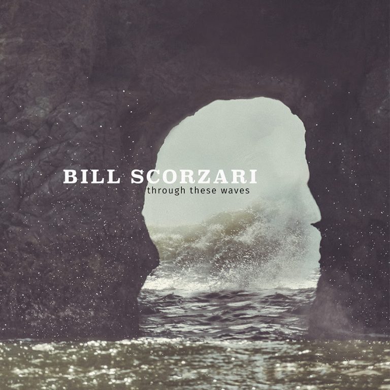 Bill Scorzari Releases Through These Waves
