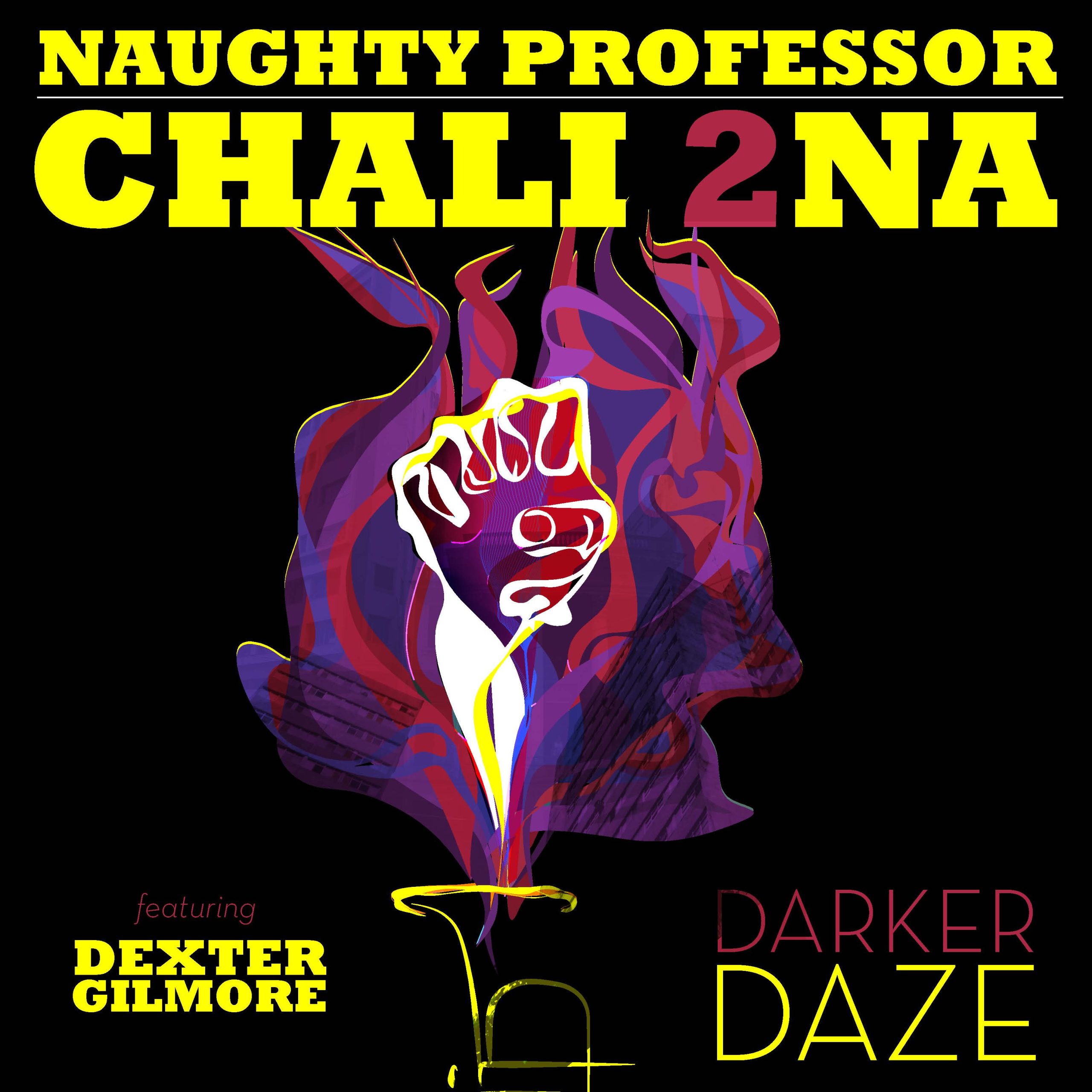 Naughty Professor Featuring Chali 2na Release Single "Darker Daze"