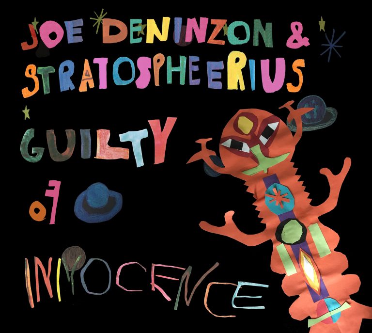 Joe Deninzon writes about the songs on his new album, 'Guilty Of Innocence'