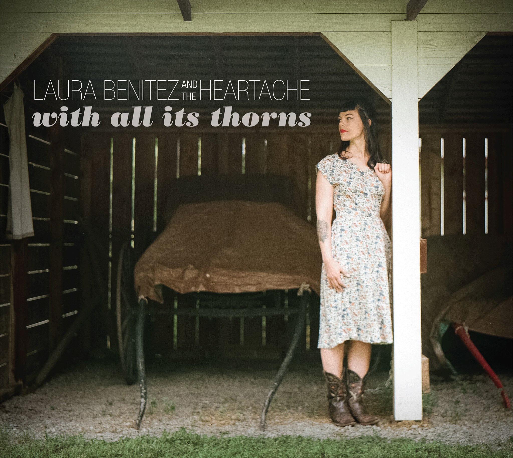 Laura Benitez and The Heartache’s new record, "With All Its Thorns" Out Now