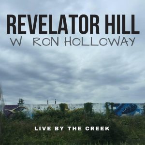 Revelator Hill | Live By The Creek | Review