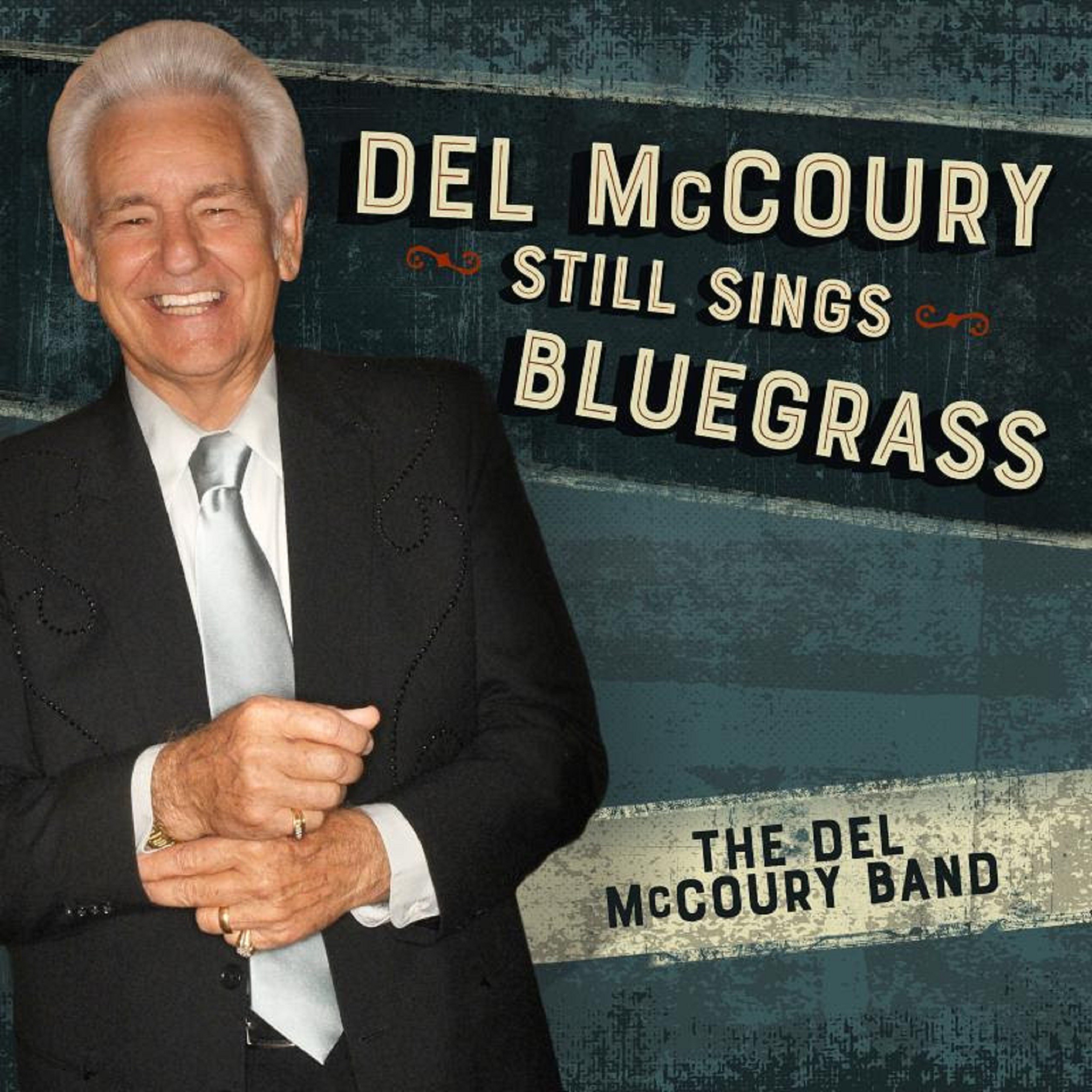 Del McCoury Band announces new album 'Del McCoury Still Sings Bluegrass'