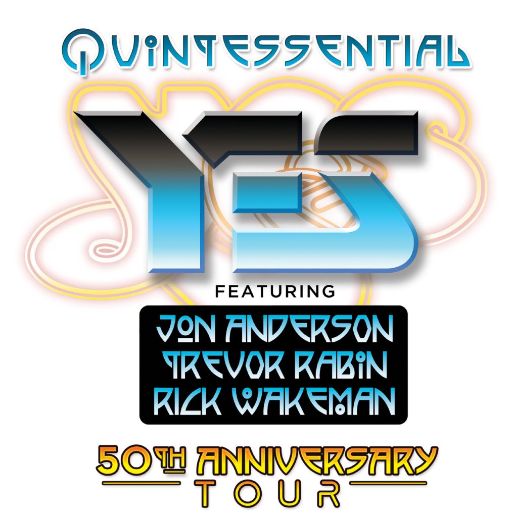 YES FEATURING ANDERSON, RABIN, WAKEMAN ANNOUNCE QUINTESSENTIAL YES: THE 50th ANNIVERSARY TOUR