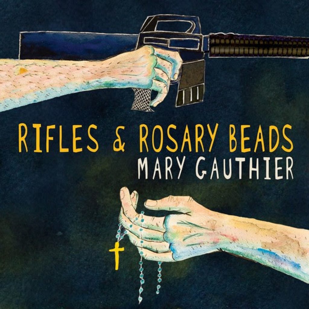 Mary Gauthier’s RIFLES & ROSARY BEADS Makes Impact On Lives