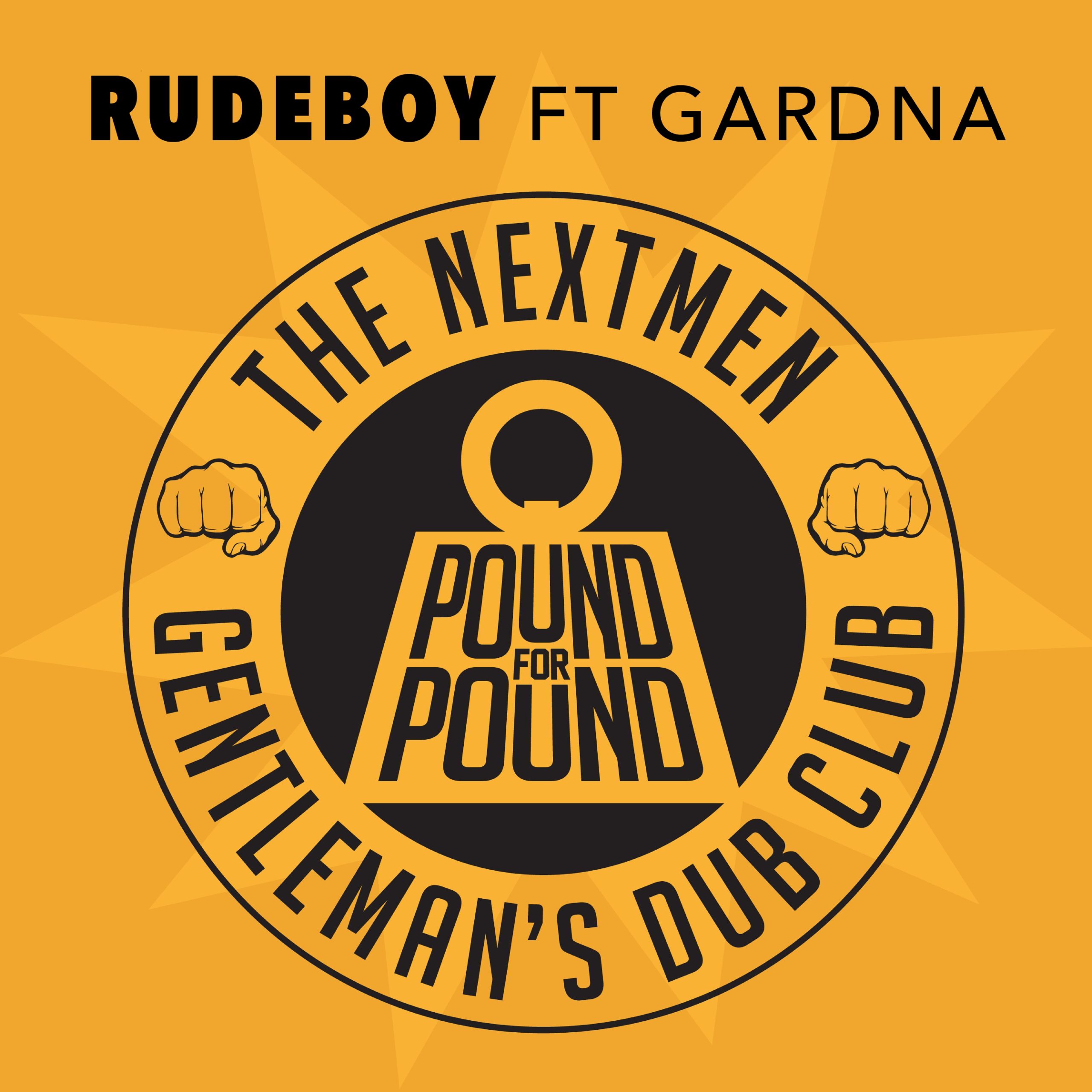 THE NEXTMEN VS GENTLEMAN’S DUB CLUB – ‘POUND FOR POUND’