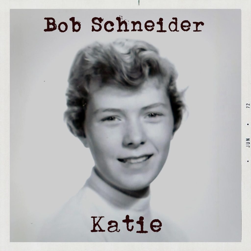 Austin Favorite Bob Schneider Releases New Single, “Katie”