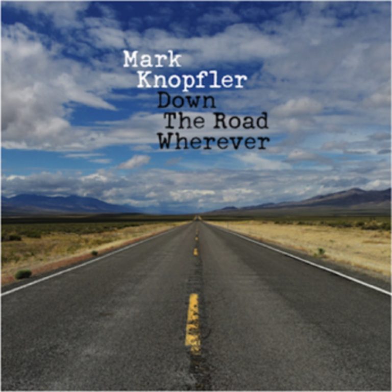 Mark Knopfler's "Down the Road Wherever" out today