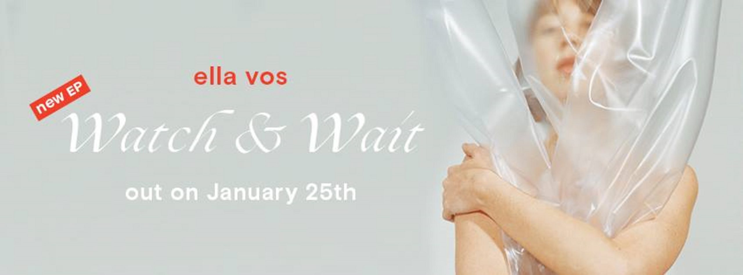 ELLA VOS’ NEW EP WATCH AND WAIT DUE JANUARY 25