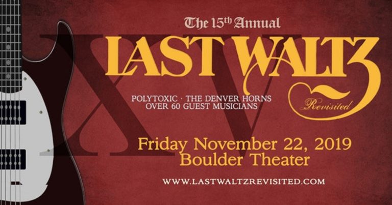 15th Annual The Last Waltz Revisited @ Boulder Theater | 11/22/19