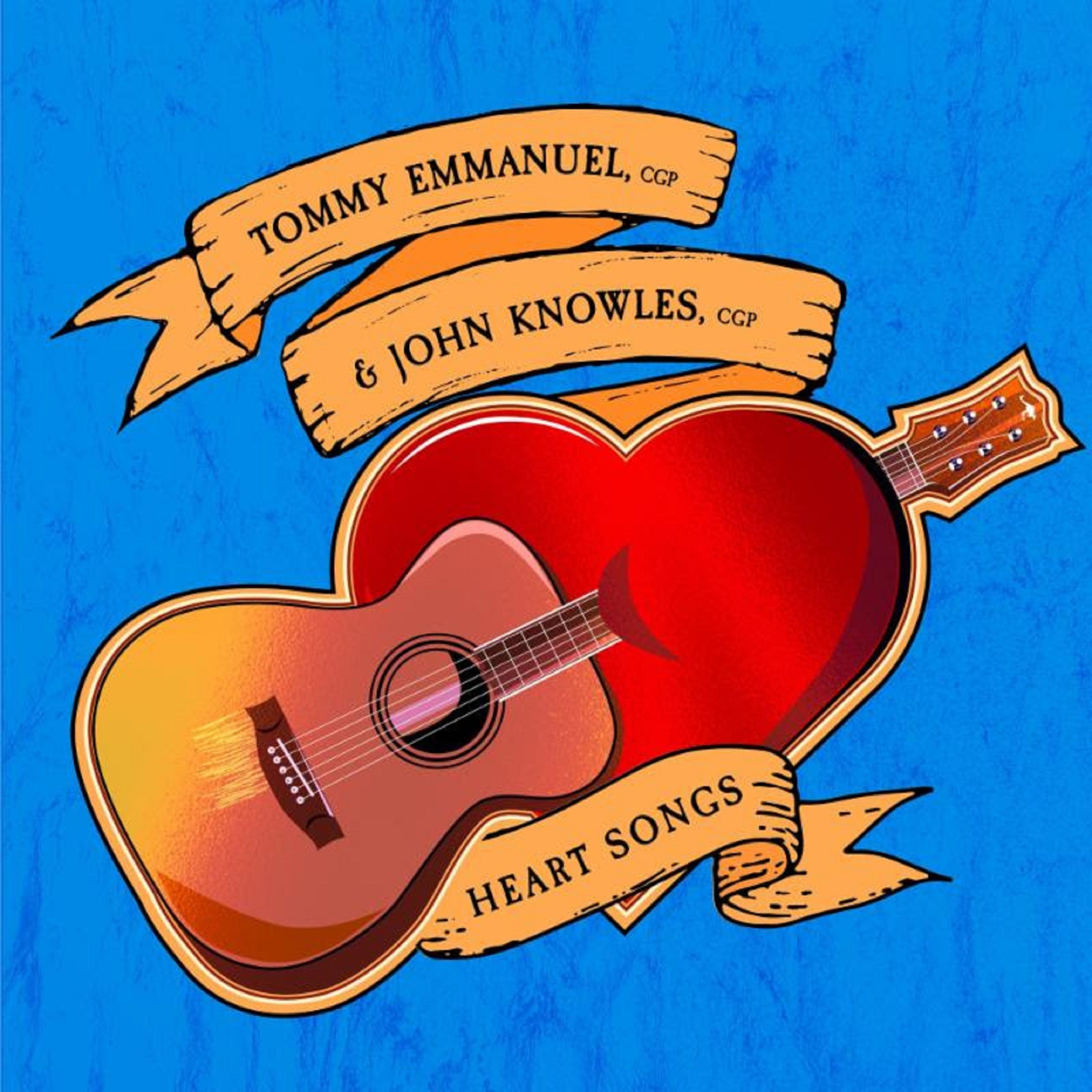 TOMMY EMMANUEL and JOHN KNOWLES To Release 'Heart Songs'