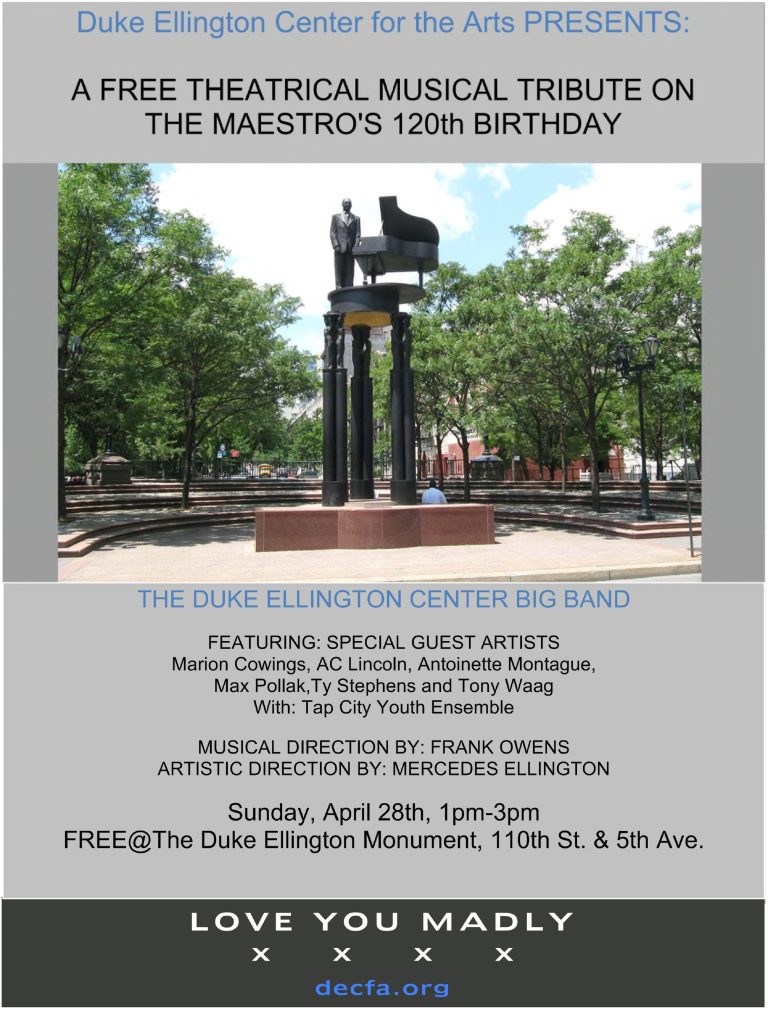 A FREE MUSICAL CELEBRATION In Honor of the 120th BIRTHDAY OF DUKE ELLINGTON