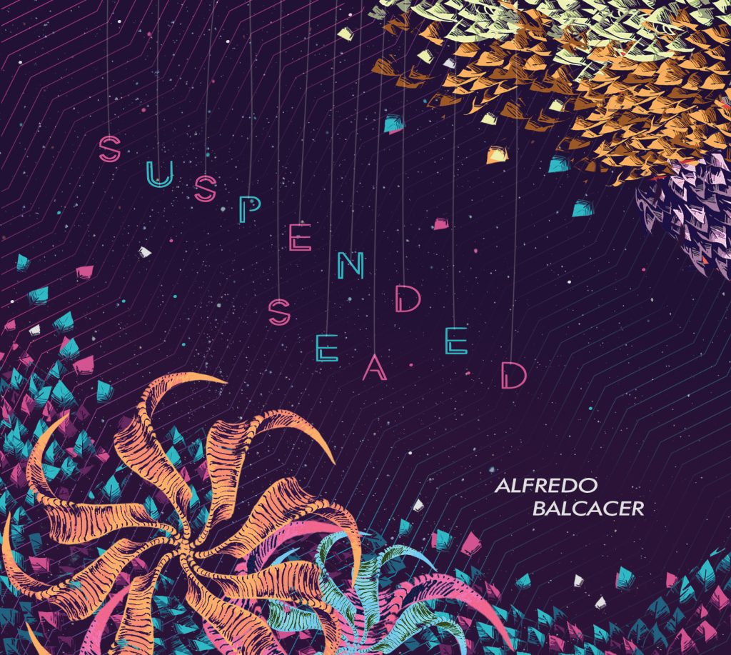 Alfredo Balcacer just released "Suspend Sea"