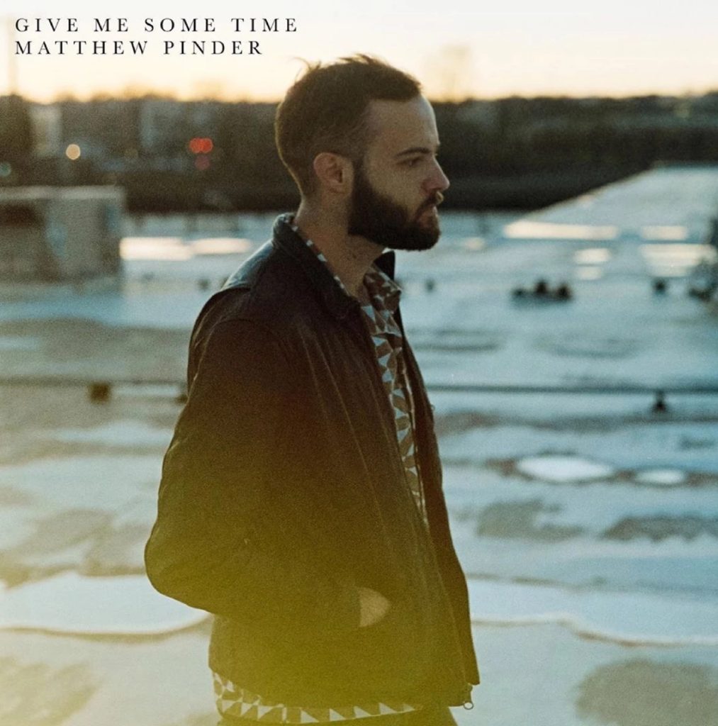 Give Me Some Time – New Album from Matthew Pinder
