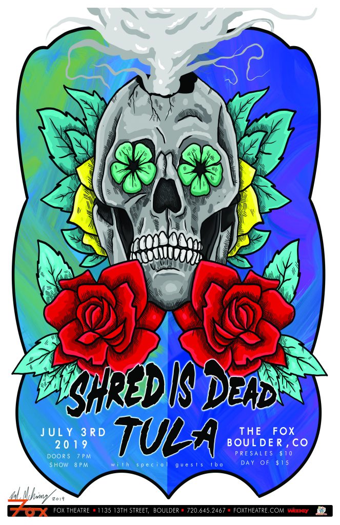 Shred is Dead + Tula @ Fox Theatre | 7/3/19 | Preview