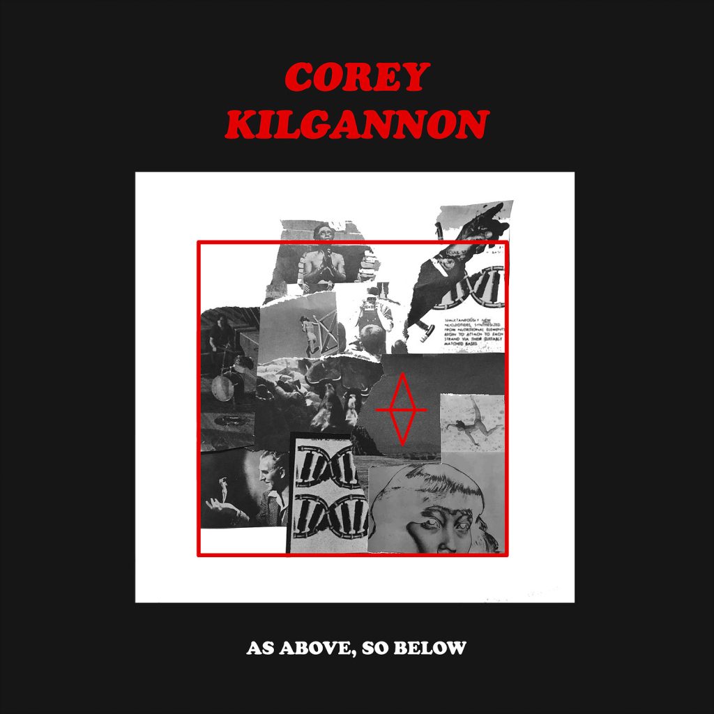 Corey Kilgannon Releases "As Above, So Below", Before New Album