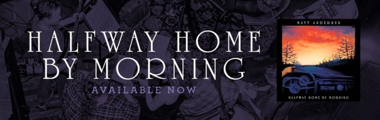 Matt Andersen SOLO DATES IN SUPPORT OF HALFWAY HOME BY MORNING ALBUM