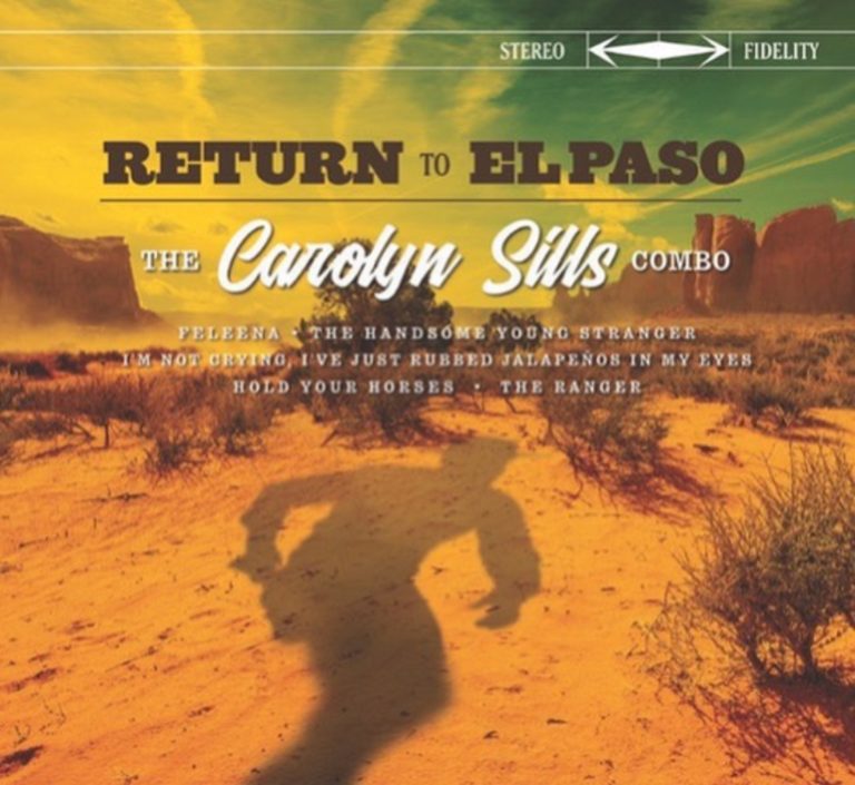 The Carolyn Sills Combo Reimagines Marty Robbins' Iconic 'El Paso" for the Song's 60th Anniversary