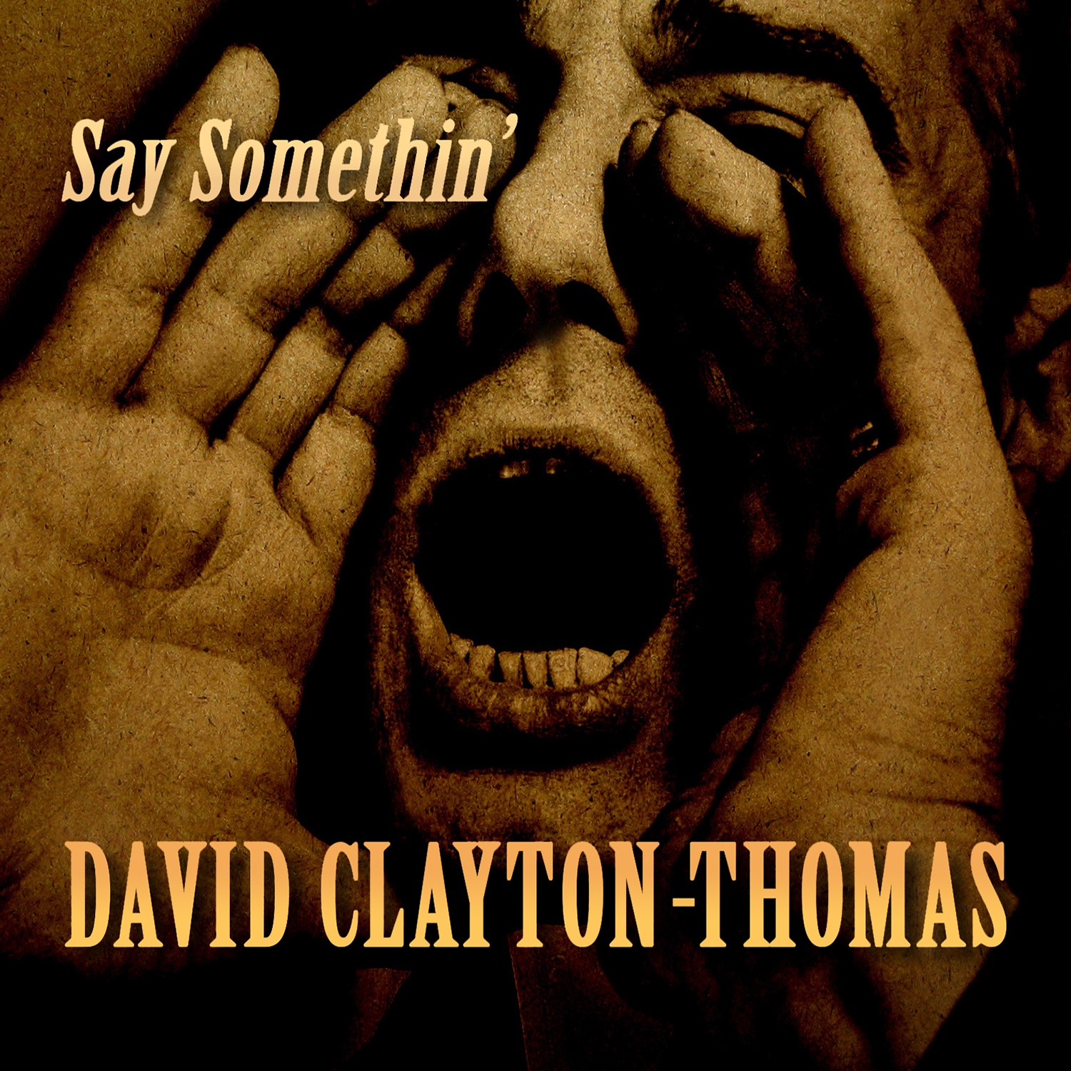 David Clayton-Thomas Announces Release of Politically Potent Album, Say Somethin’