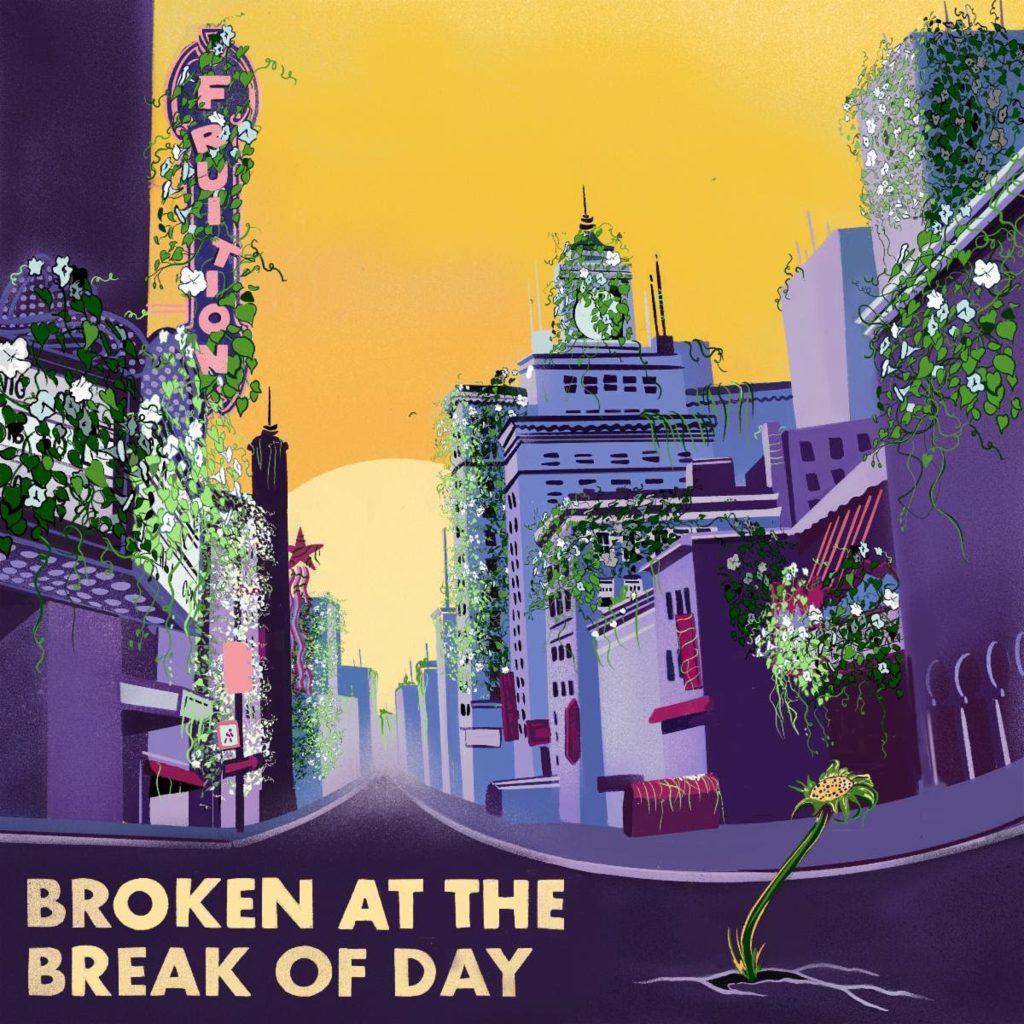 New Fruition Album Broken At The Break Of Day Out Today