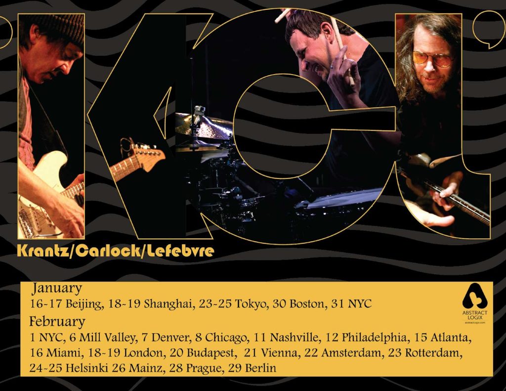 KCL ON TOUR … featuring: Guitarist Wayne Krantz, Drummer Keith Carlock and Bassist Timothy Lefebvre