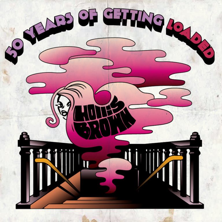 Hollis Brown – 50 Years of Getting “Loaded”