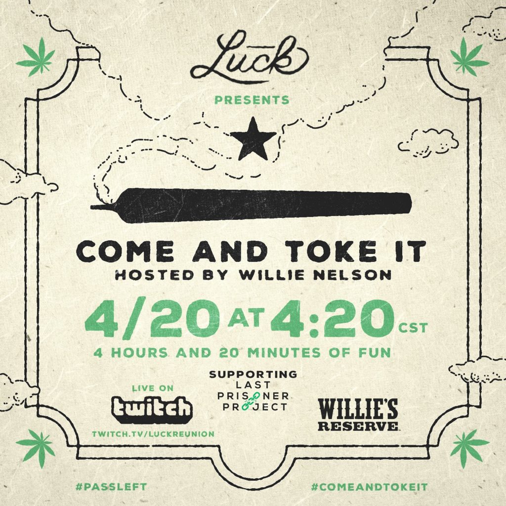 Come And Toke It Hosted by Willie Nelson