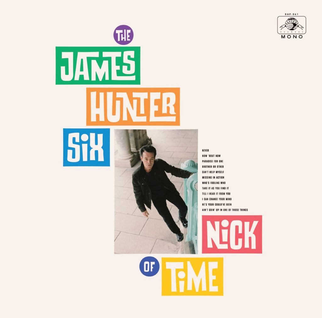James Hunter Six's New Album "Nick of Time" Out Now
