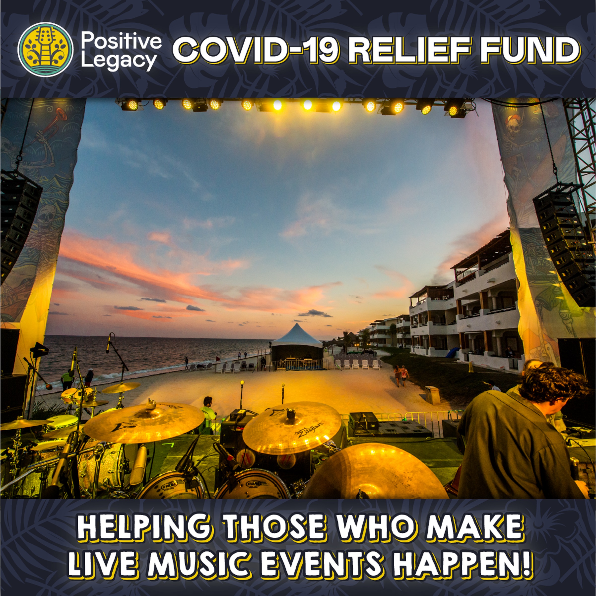 Positive Legacy’s COVID Relief Fund  Helping Those Who Make Live Music Events Happen