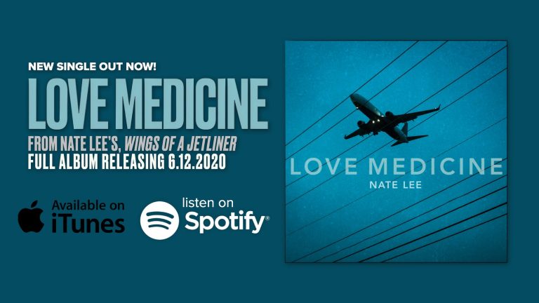 We Can All Use Some “Love Medicine” Right Now– New Single by Nate Lee Out Today