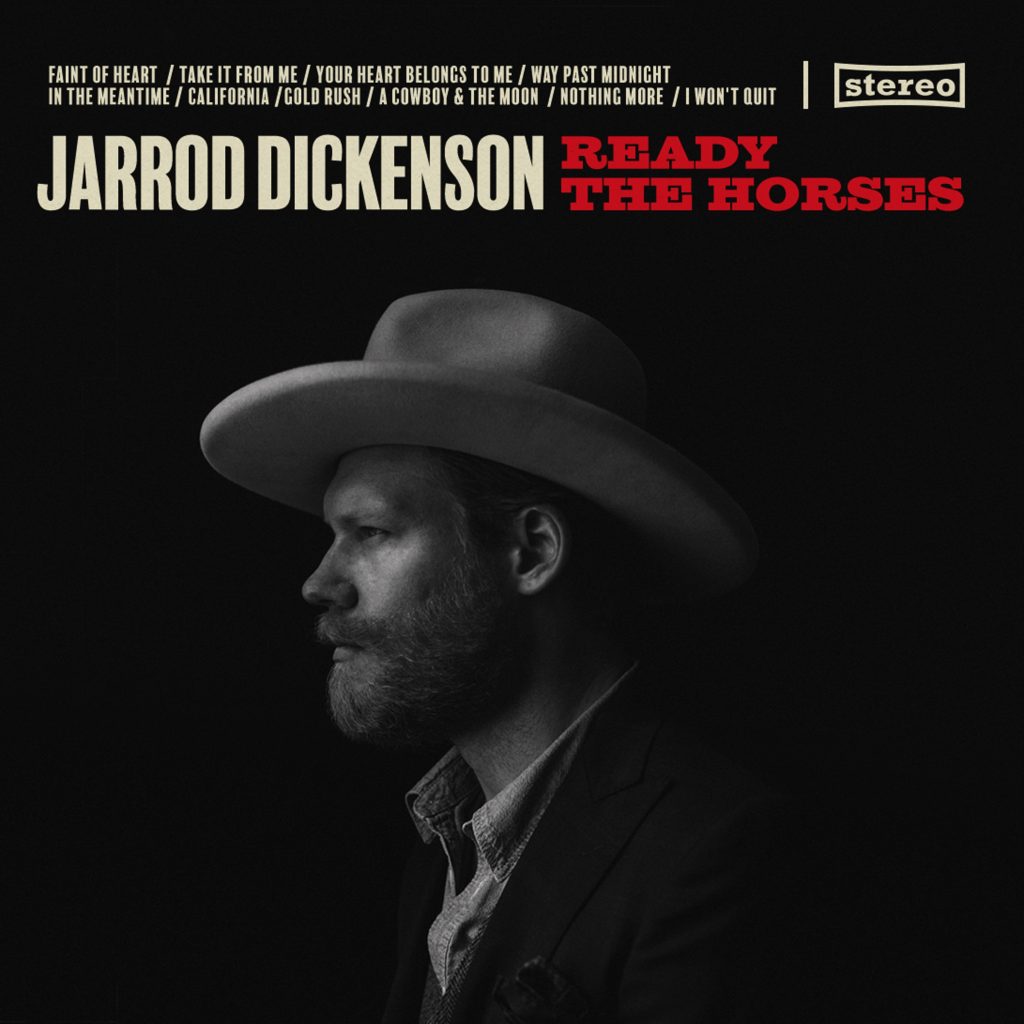 Jarrod Dickenson Releases "Ready The Horses"
