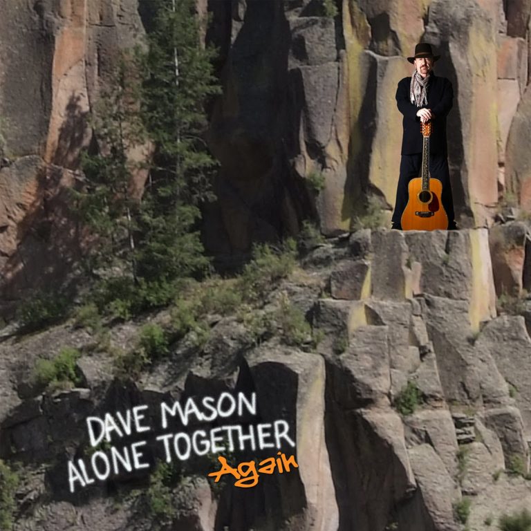 DAVE MASON Reimagines Iconic "Alone Together" Album