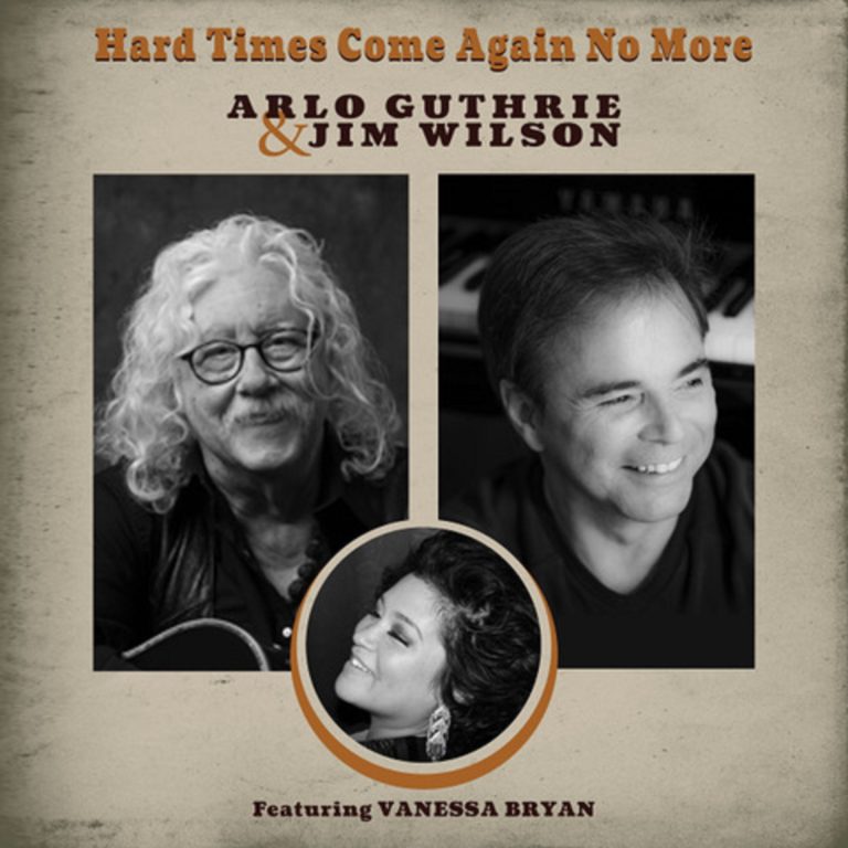 Arlo Guthrie & Jim Wilson Release Poignant Portrait of the Times with "Hard Times Come Again No More"