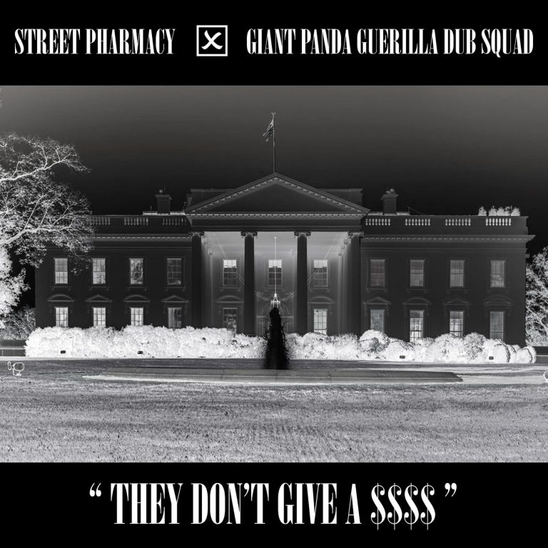 Street Pharmacy & Giant Panda Guerilla Dub Squad Release “They Don’t Give a $$$$”
