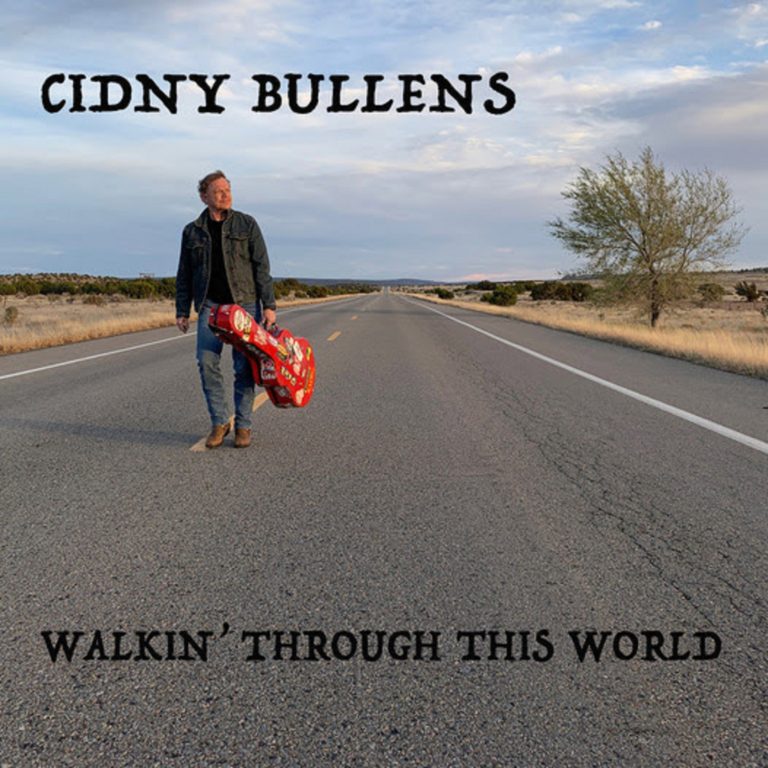 Cidny Bullens' 'Walkin' Through This World' set for August 21st release