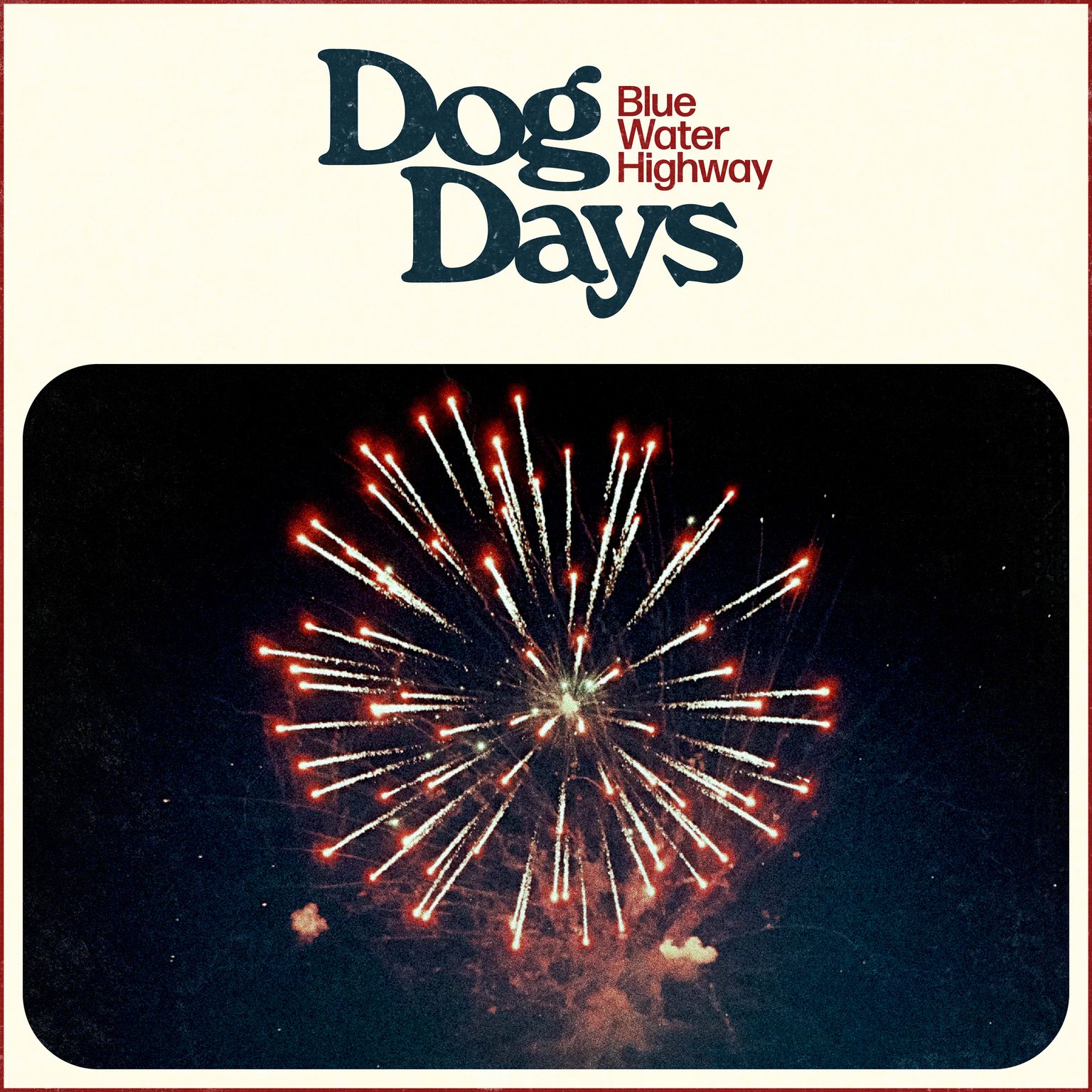 Blue Water Highway Share New Single “Dog Days”