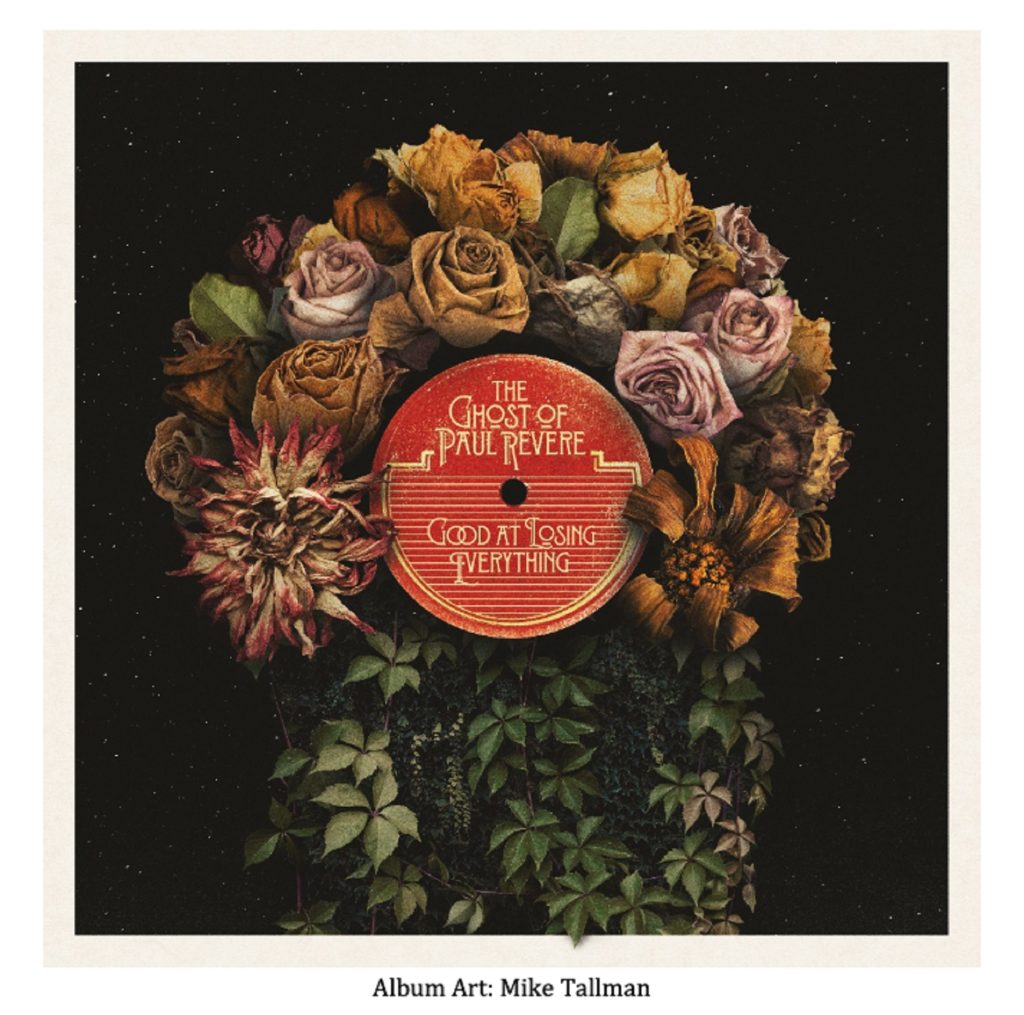 The Ghost of Paul Revere Announce New Studio Album 'Good At Losing Everything' Out August 28th