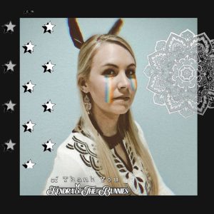 Kendra & the Bunnies to release "of Thank you"