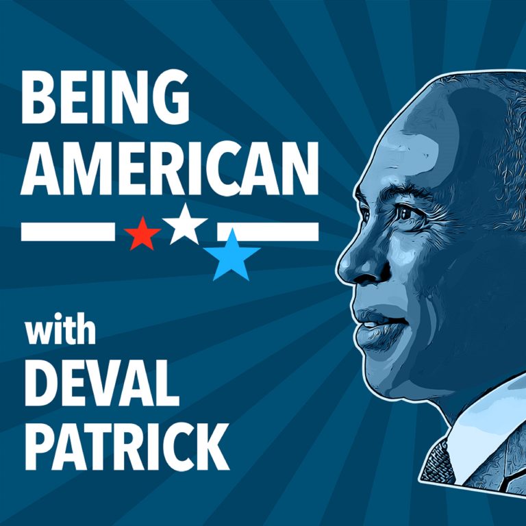 Deval Patrick Launches Podcast "Being American"