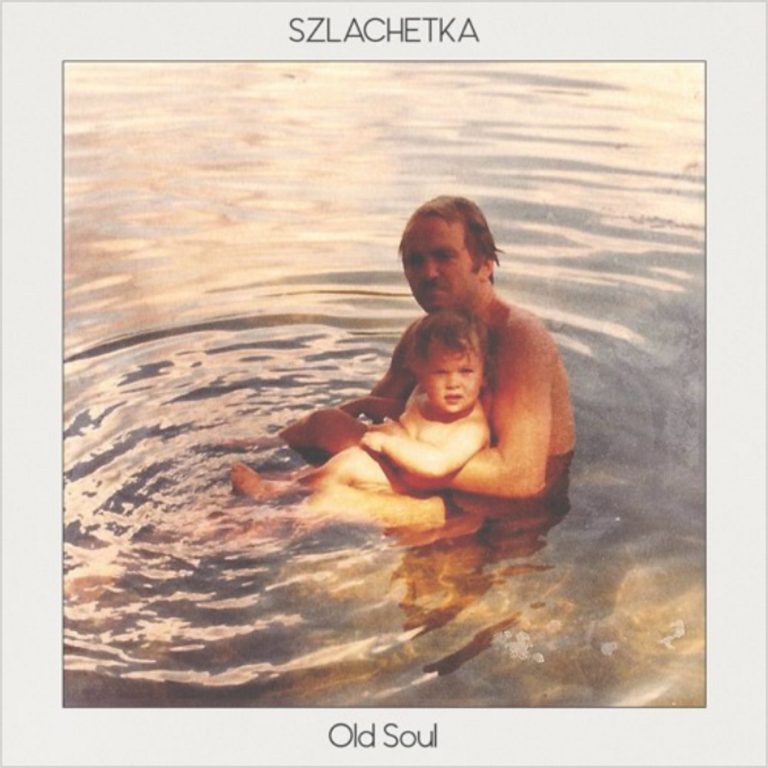 Szlachetka releases "Old Soul"