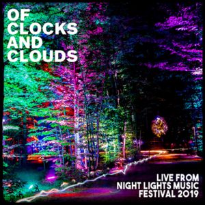 Of Clocks And Clouds to release new live album Live From Night Lights Music Festival 2019